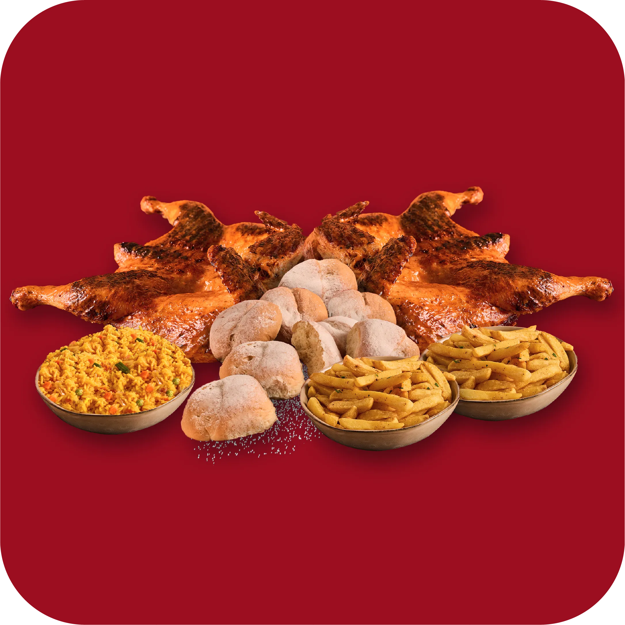 2 X FULL CHICKEN, 2 LARGE CHIPS, 1 LARGE SAVOURY RICE & 8 PORTUGUESE ROLLS
<br />
230